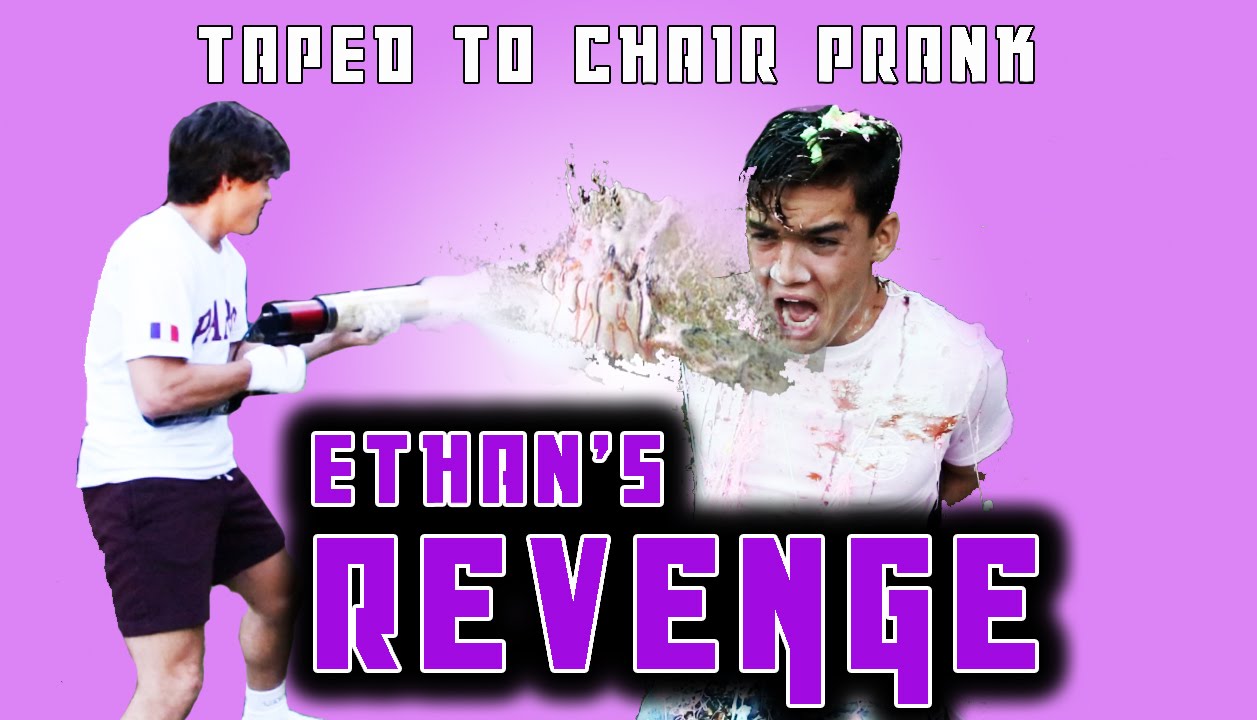 TAPED TO A CHAIR PRANK!! Ethan's REVENGE!