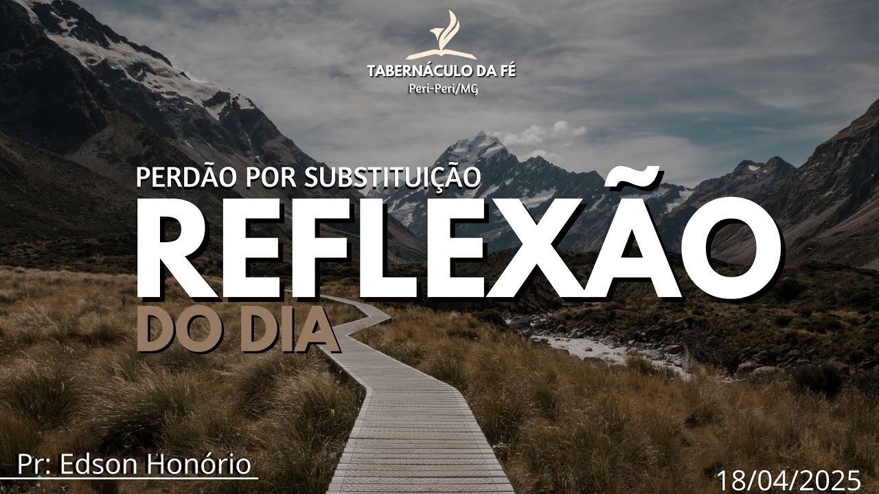 Reflexão do Dia | PERDÃO POR SUBSTITUIÇÃO