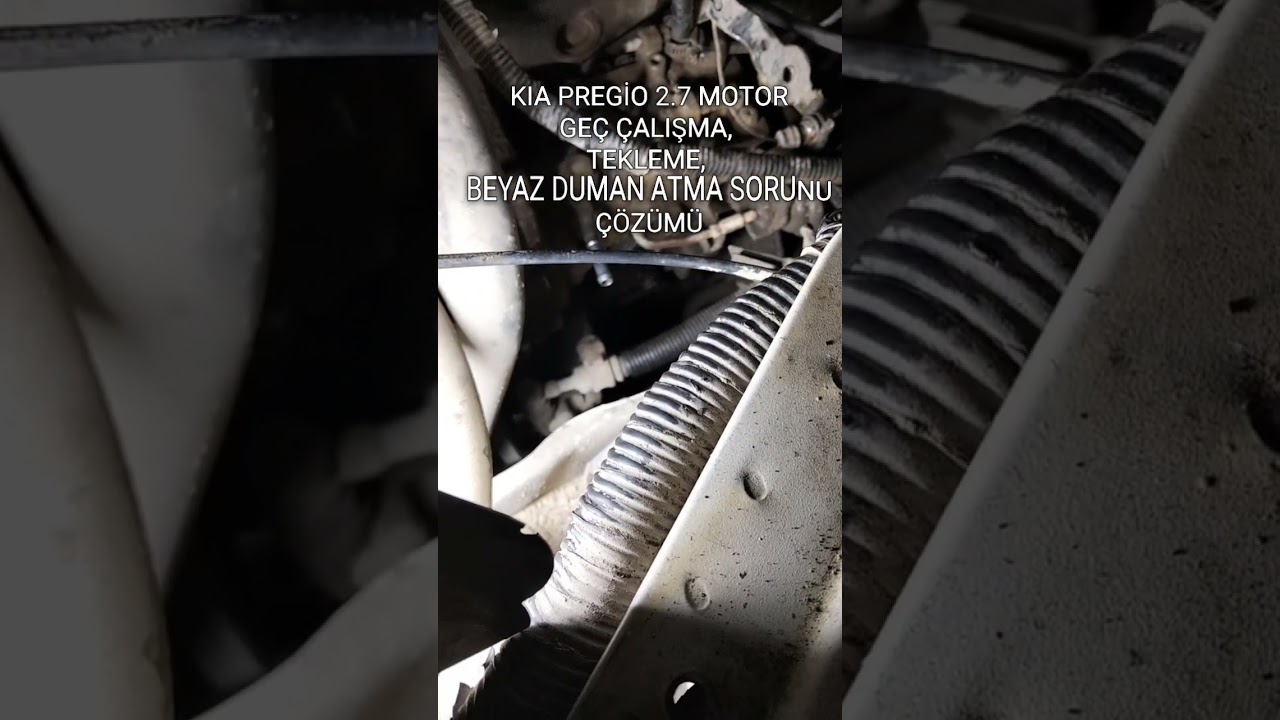 #KIA #PREGİO #2.7 #MOTOR  #Geç #Çalışma #Tekleme #Duman #Atma #Sorunu ve #Çözümü