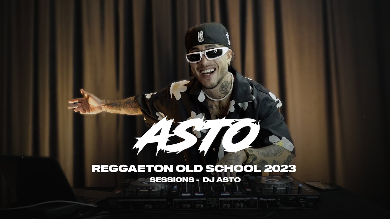 REGGAETON OLD SCHOOL 2023 | Session - DJ ASTO