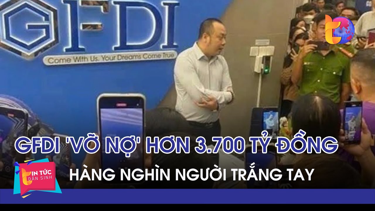 GFDI обанкротился из-за убытков в размере 3700 миллиардов донгов, тысячи людей остались ни с чем ...