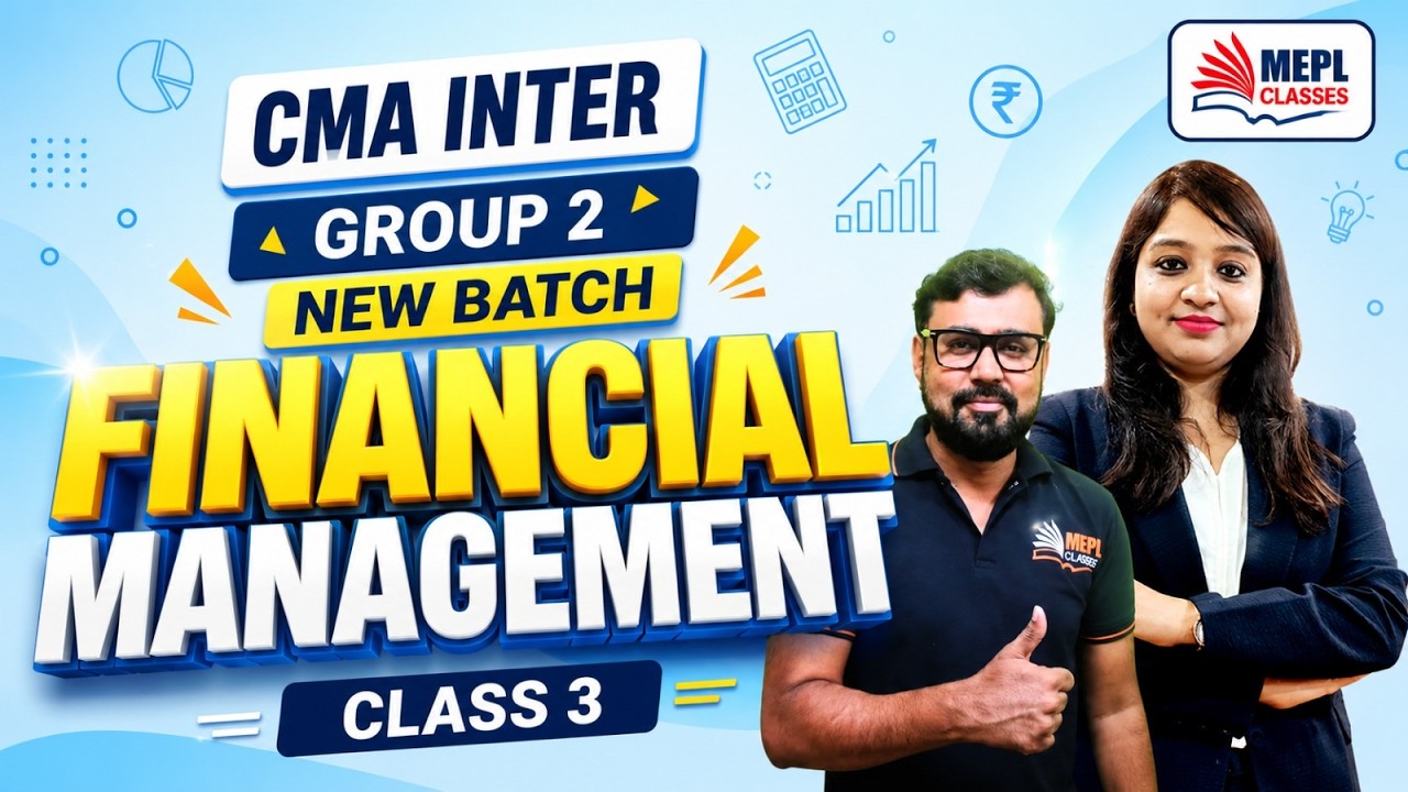 CMA Inter New Batch | Financial Management - Class 3 | MEPL Classes