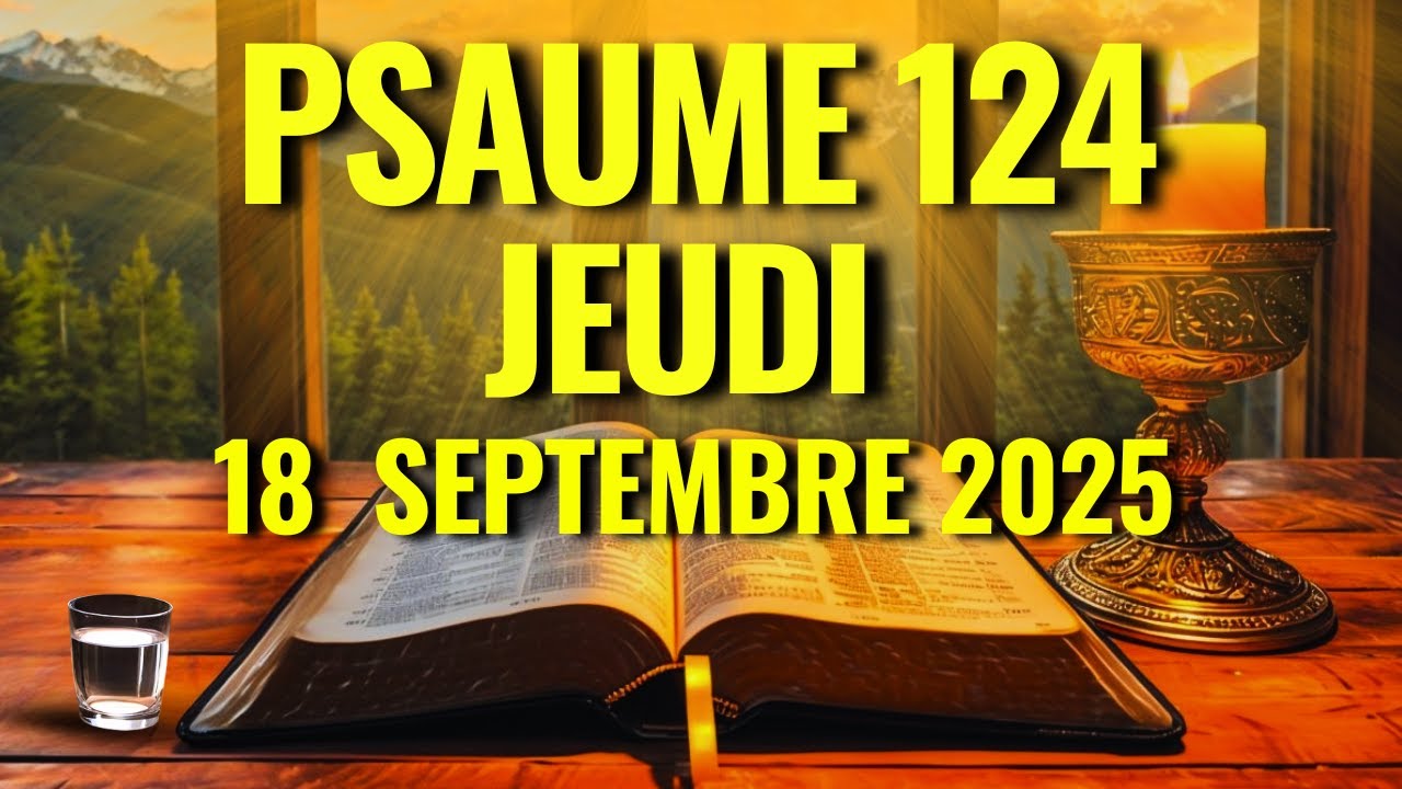 PRI&Egrave;RE DU MATIN &ndash; Psaume 124 Pour Briser les Liens, Vaincre Ennemis et Recevoir Protection de Dieu