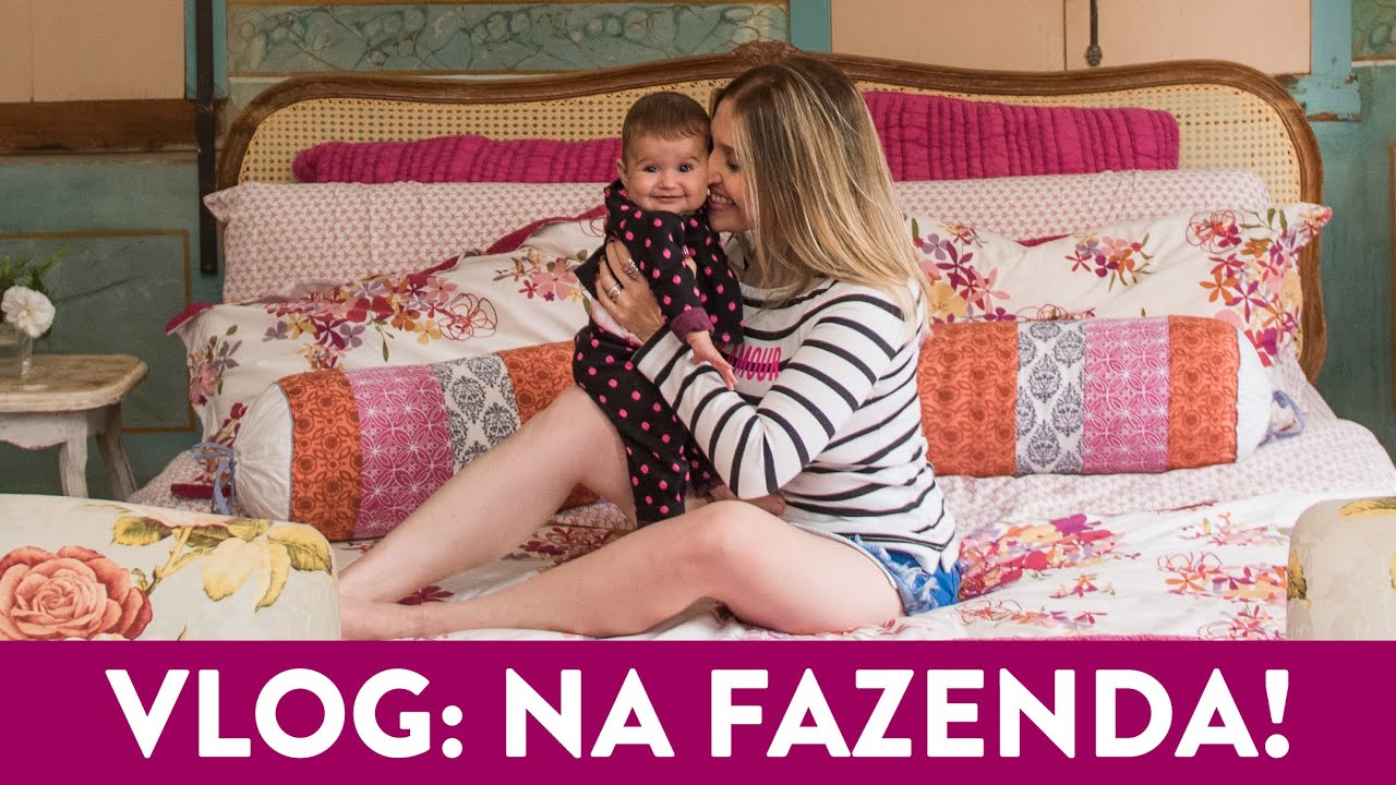 Vlog: na fazenda - Por Lu Ferreira - Chata de Galocha