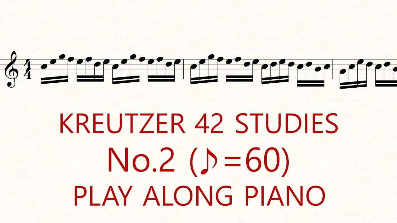 Violin Kreutzer 42 Studies No.2 ♪=60 Slow Practice Play Along Piano