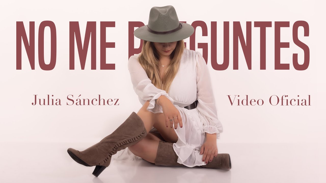 No Me Preguntes - Julia S&aacute;nchez (Video Oficial) @moran_studio