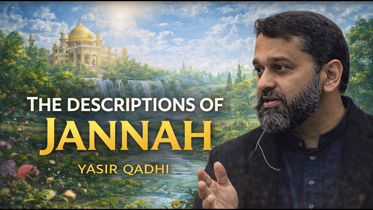 THE REALITY OF JANNAH WILL SHOCK YOU | Yasir Qadhi
