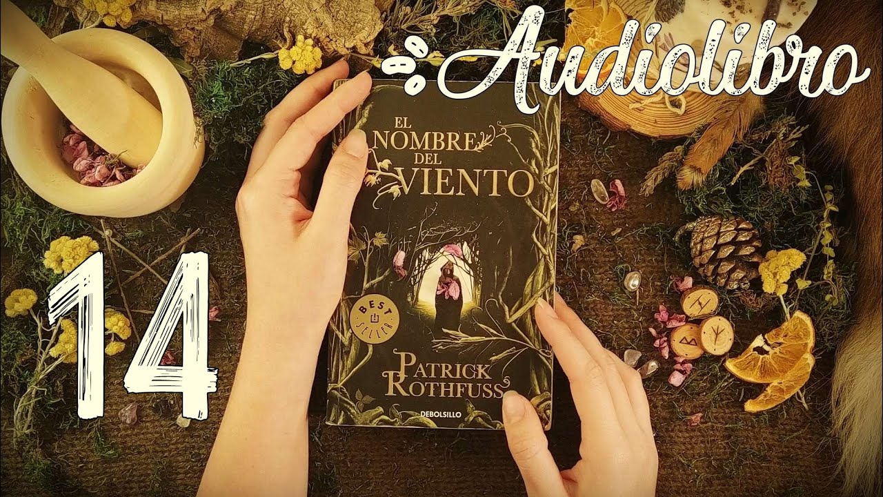 El nombre del viento 📚 Décimocuarta parte - Audiolibro