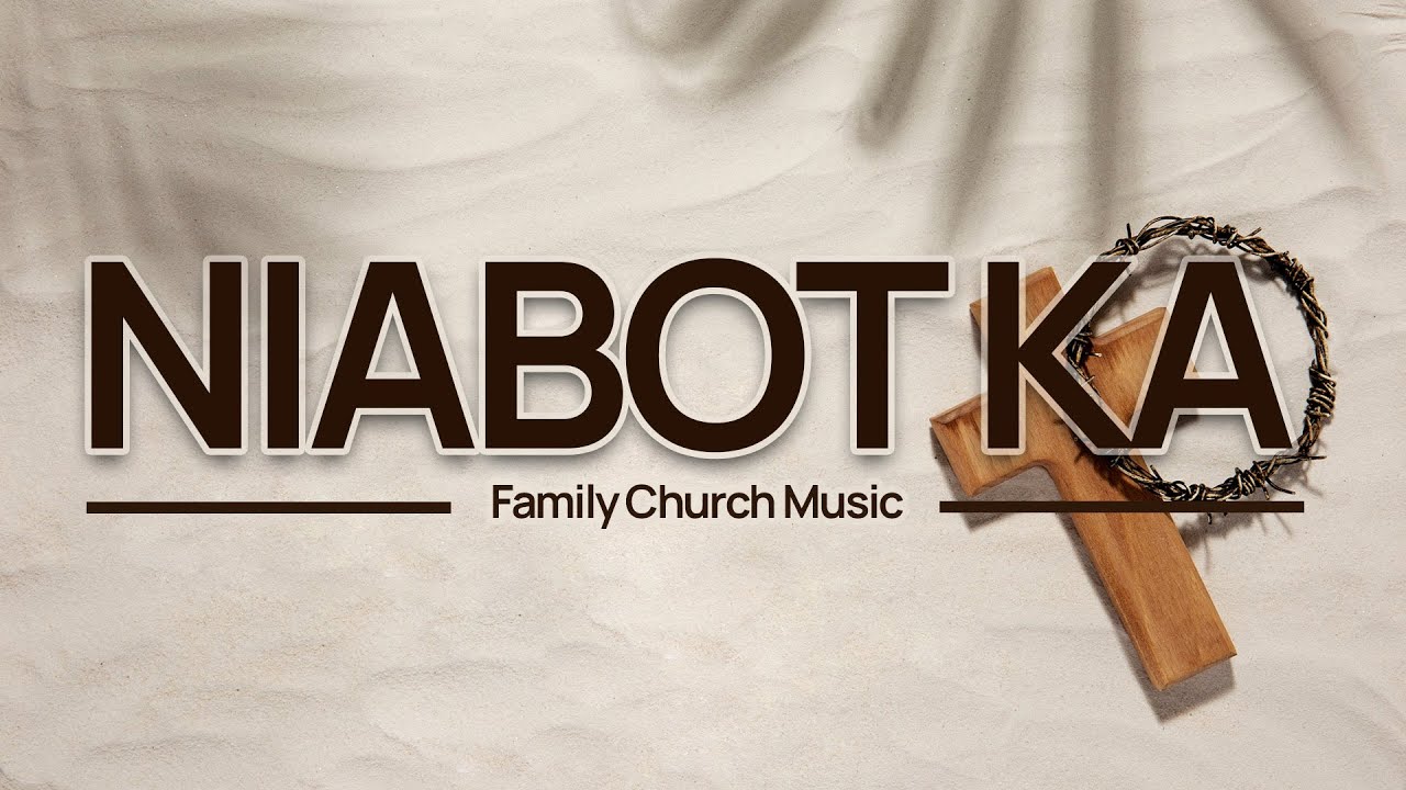 Niabot Ka - Family Church Music | Lyric Video