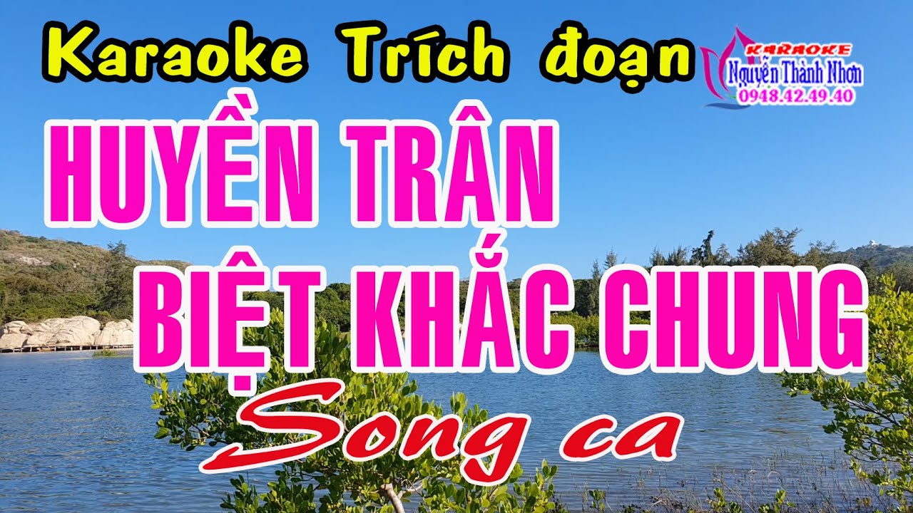 Karaoke trích đoạn HUYỀN TRÂN BIỆT KHẮC CHUNG - SONG CA [Beat hay]