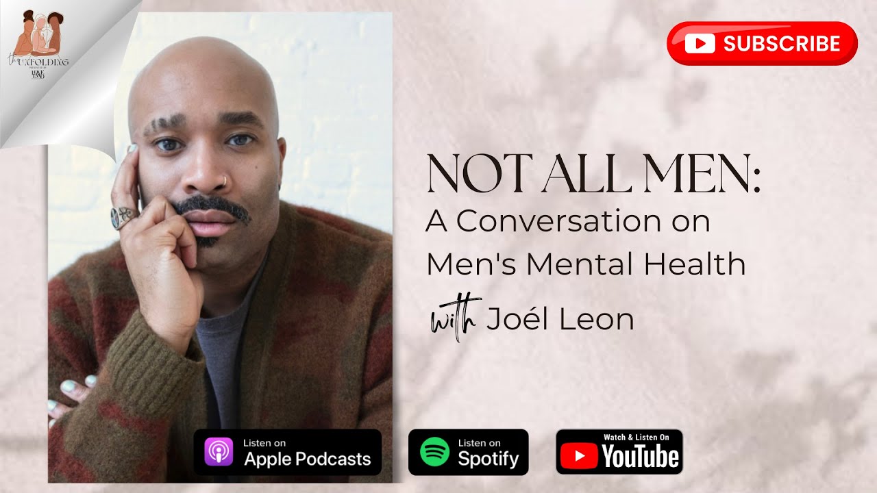 Not All Men: A Conversation on Men's Mental Health with Joél Leon