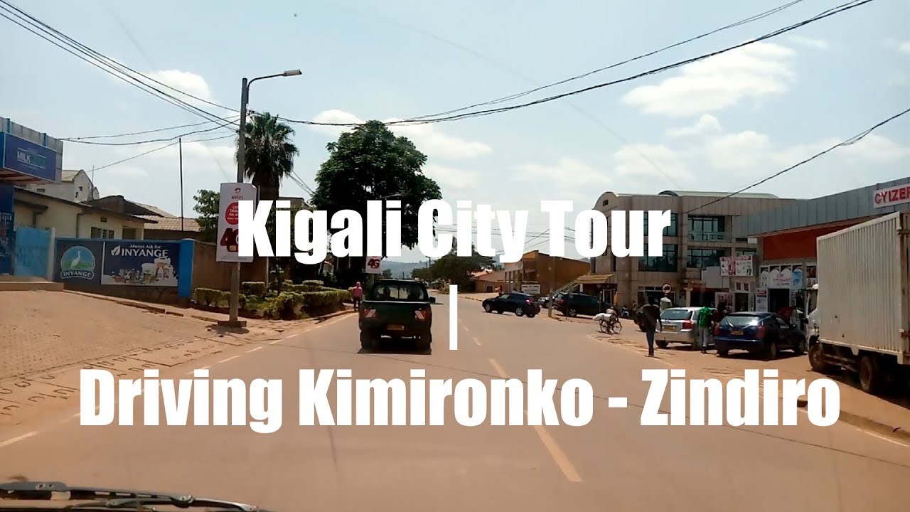 Kigali City Tour | Driving Kimironko - Zindiro