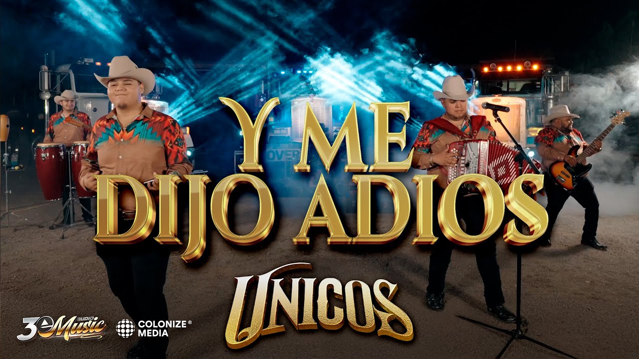 Unicos - Y Me Dijo Adios (En Vivo)