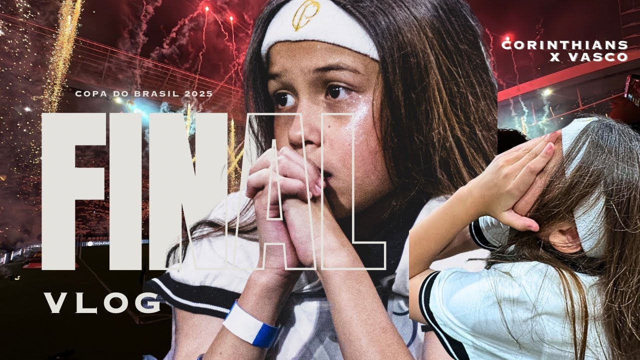 FINAL COPA DO BRASIL 2025 CORINTHIANS X VASCO