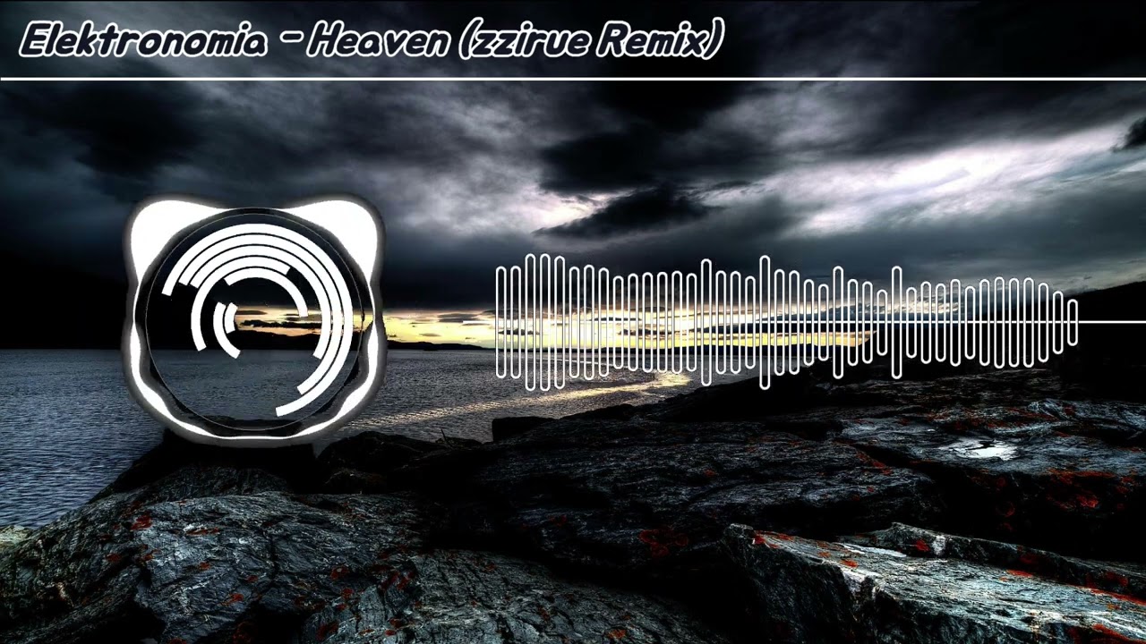 Elektronomia - Heaven (zzirue Remix)