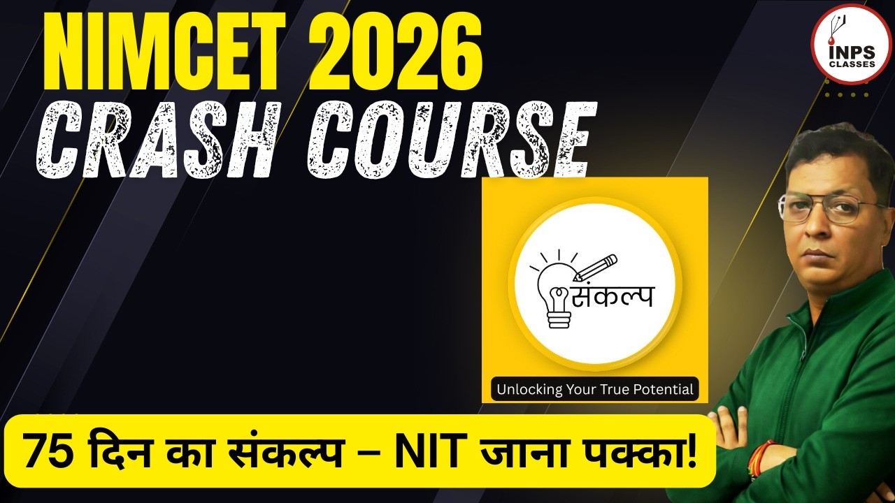 NIMCET 2026 Online Crash Course | Sankalp Batch | 75 Days Strategy for NIT | Nitin Sir | INPS