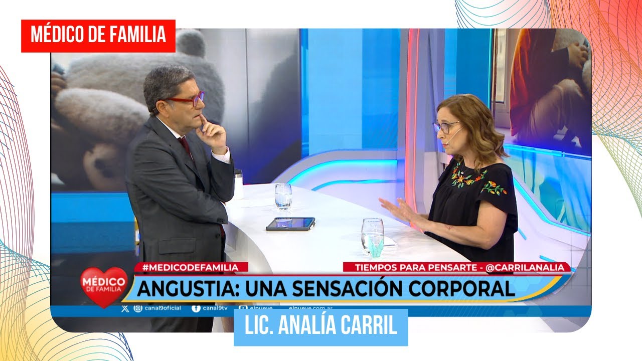 La angustia: ¿Qué es? | Médico de familia | Dr. Jorge Tartaglione | Lic. Analía Carril