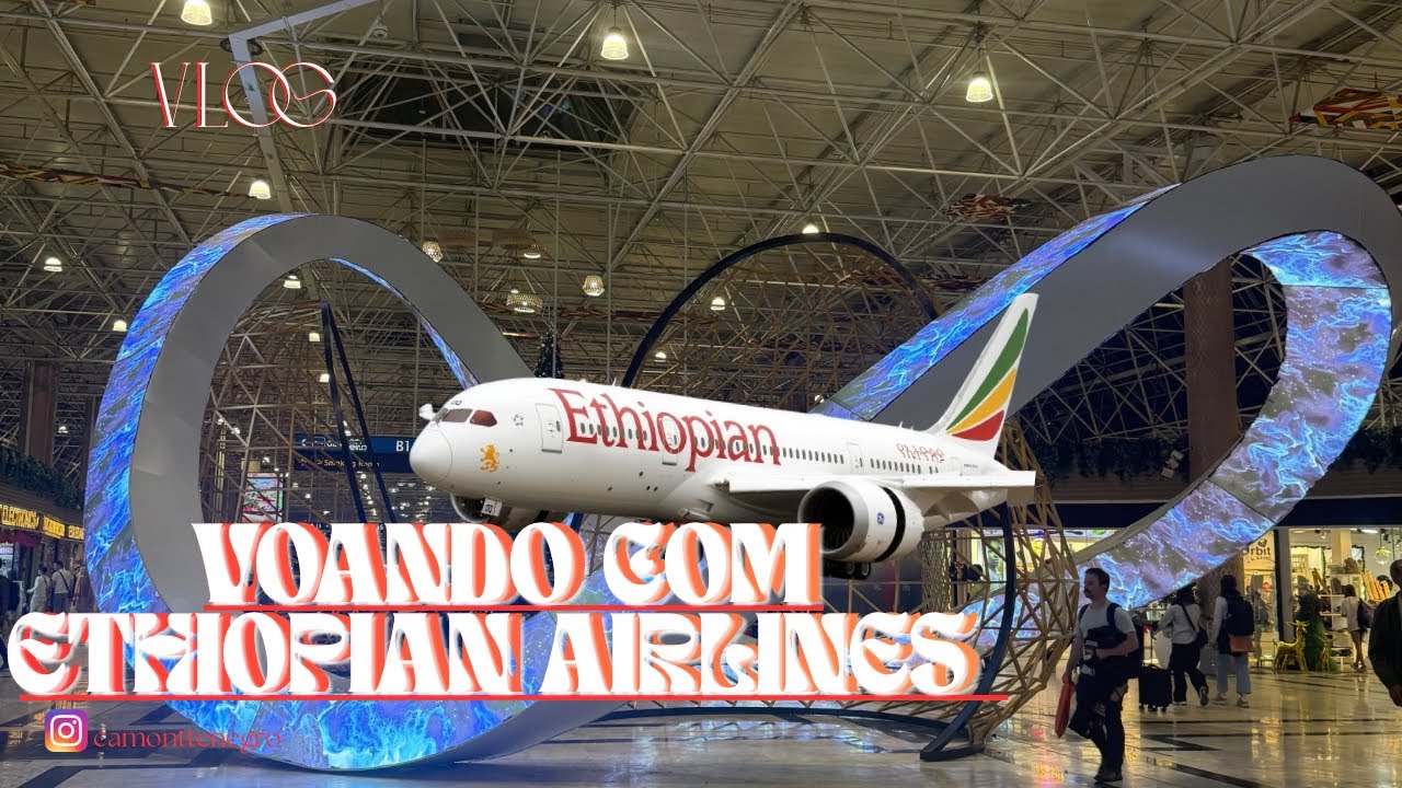 VLOG #61 - COMO É VOAR COM A ETHIOPIAN AIRLINES 
