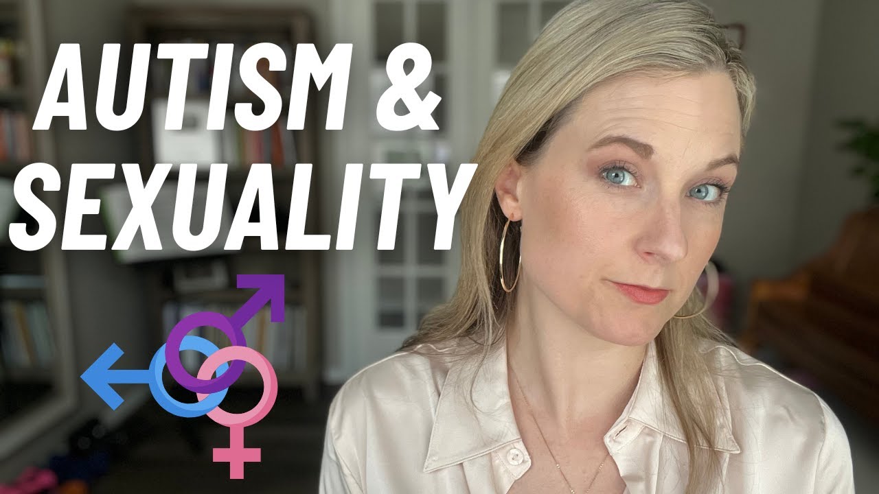 Autism and Sexuality