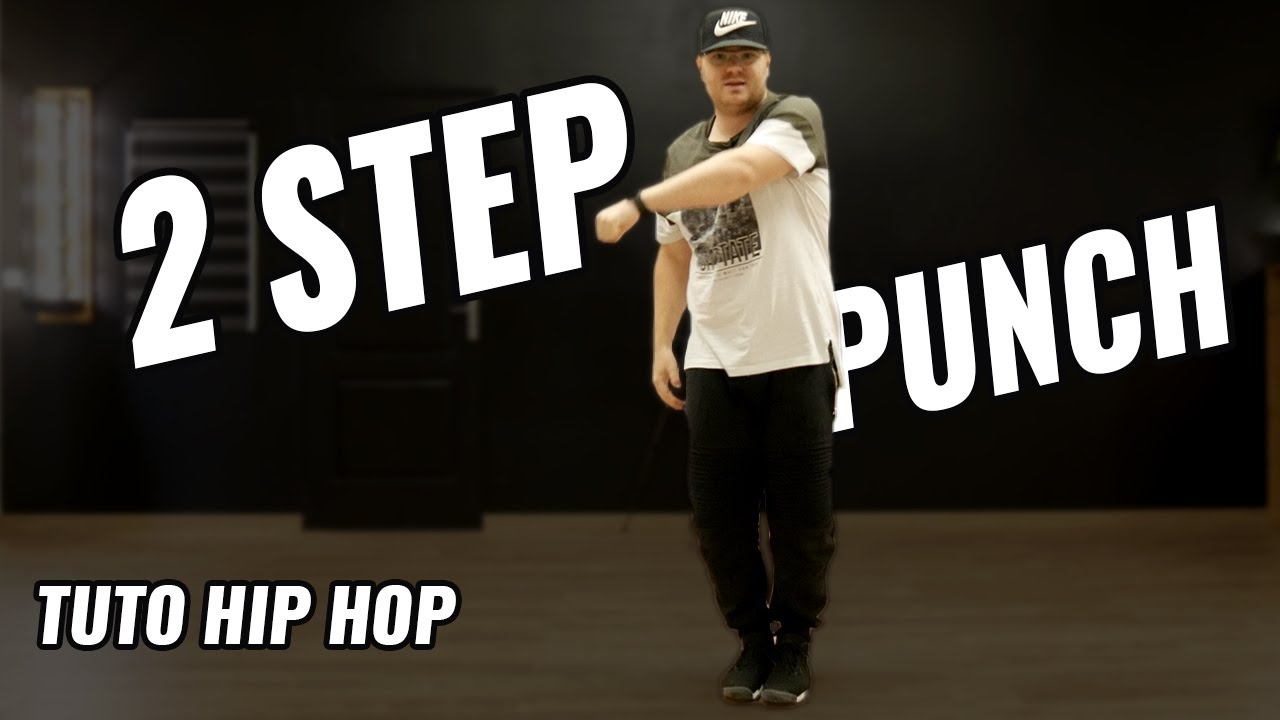 Apprendre le Hip Hop - 2 Step Punch