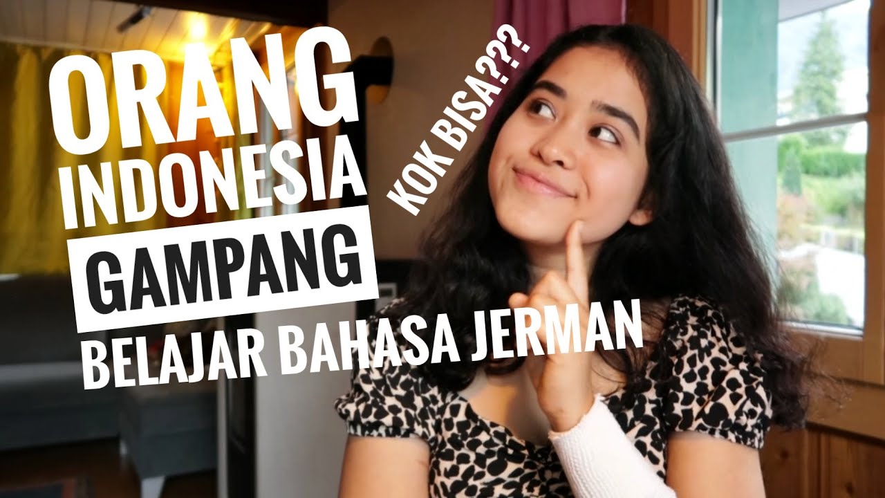3 ALASAN ORANG INDONESIA MUDAH BELAJAR BAHASA JERMAN