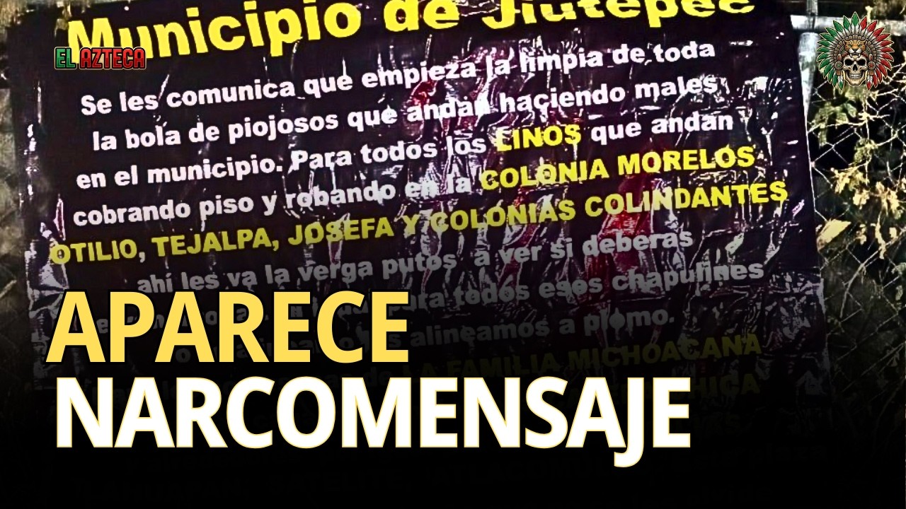 🔥Dejan NARCOMENSAJE en JIUTEPEC y ANUNCIAN LIMPIA