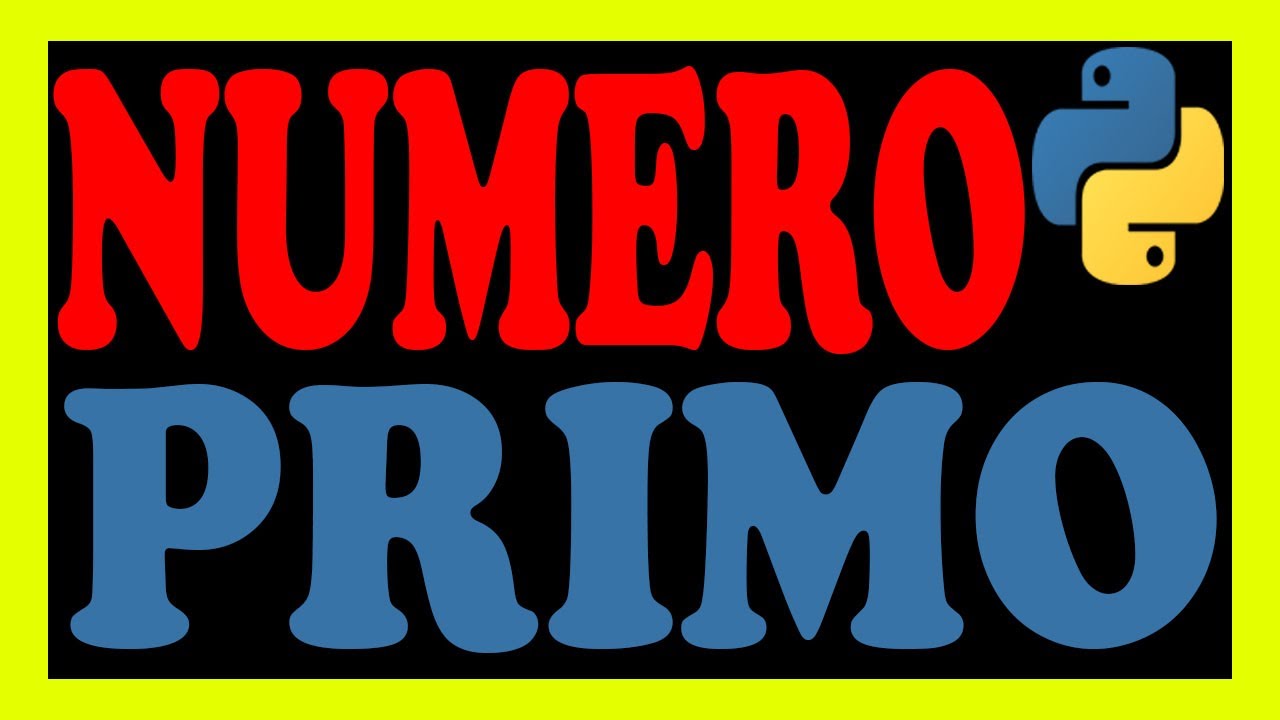 Algoritmo para saber si un numero es primo python