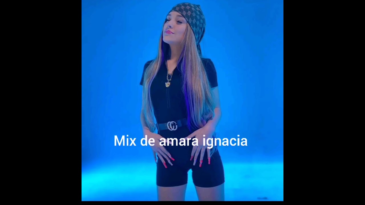 Mix de canciones de amará ignacia