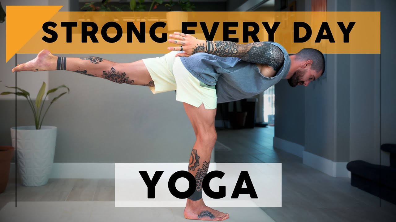 40 Minute Strong Complete Full Body Yoga Practice For Literally Every Day