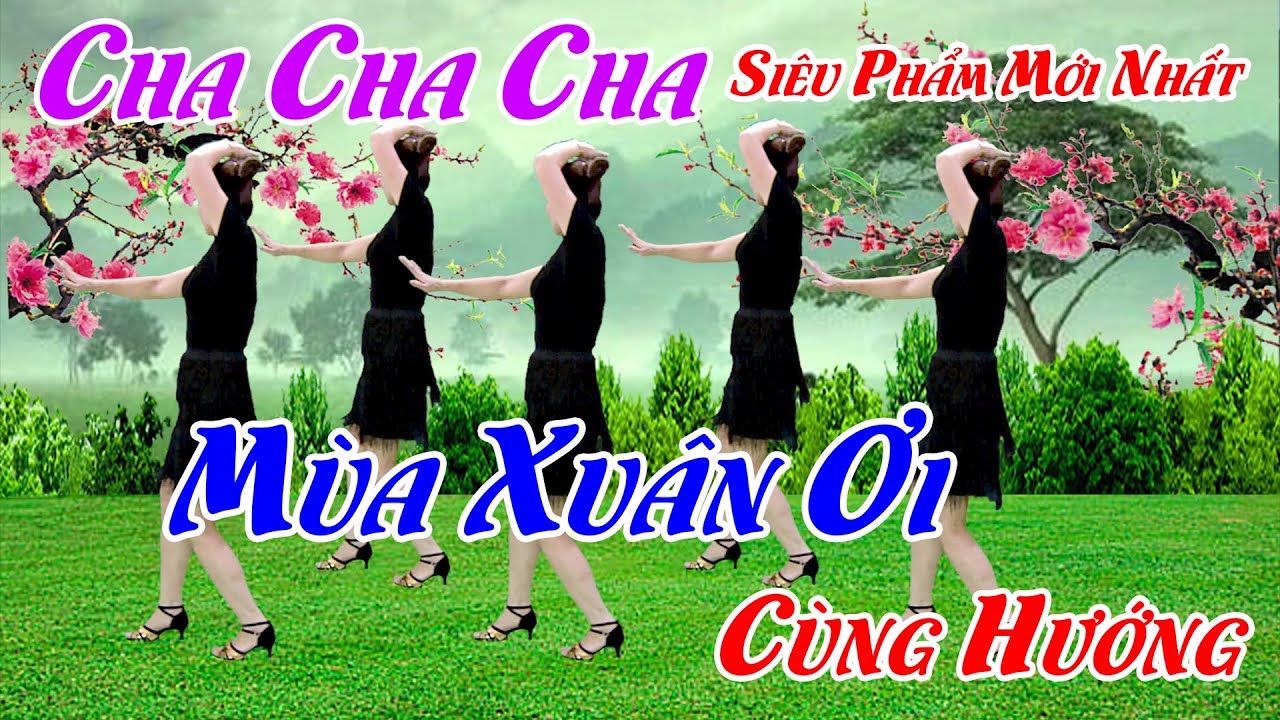 Mùa Xuân Ơi - Cha Cha Cha Cùng Hướng | Biên Đạo Mới | Nhạc Hay - Dễ Tập