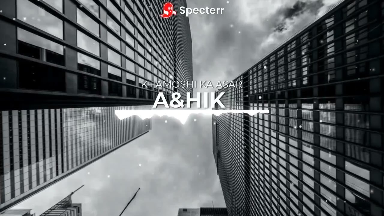 A&HIK : Khamoshi Ka Asar l.................................................made by lot of efforts