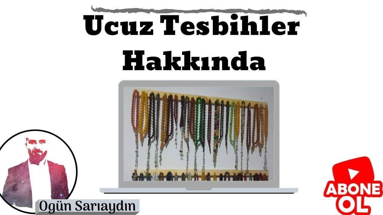 Ucuz  Tesbihler Hakkında