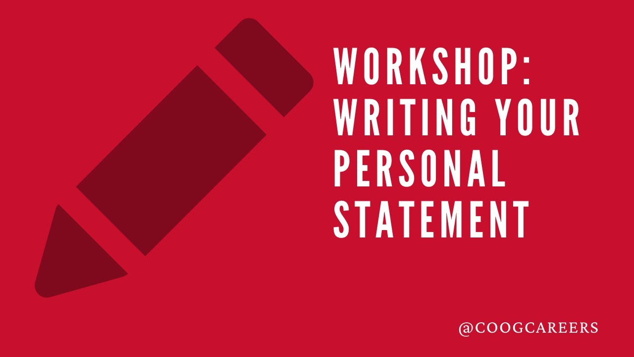 Writing Your Personal Statement