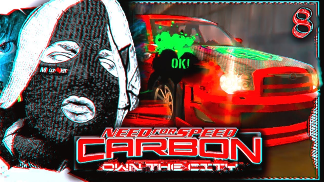 [Need For Speed Carbon Own the City] Прохождение (ЧАСТЬ 8) ПОСМОТРИТЕ НА МОЕГО КРАСНОГО БЫКА