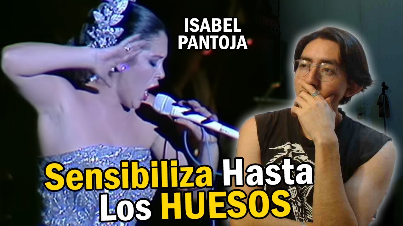 Reacciono/Analizo por Primera Vez a ISABEL PANTOJA - "ERA MI VIDA ÉL" (en vivo)