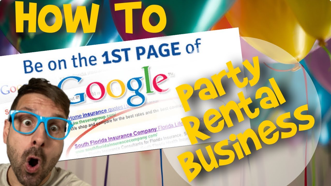 How To Get On Google First Page [Party Rental Business]