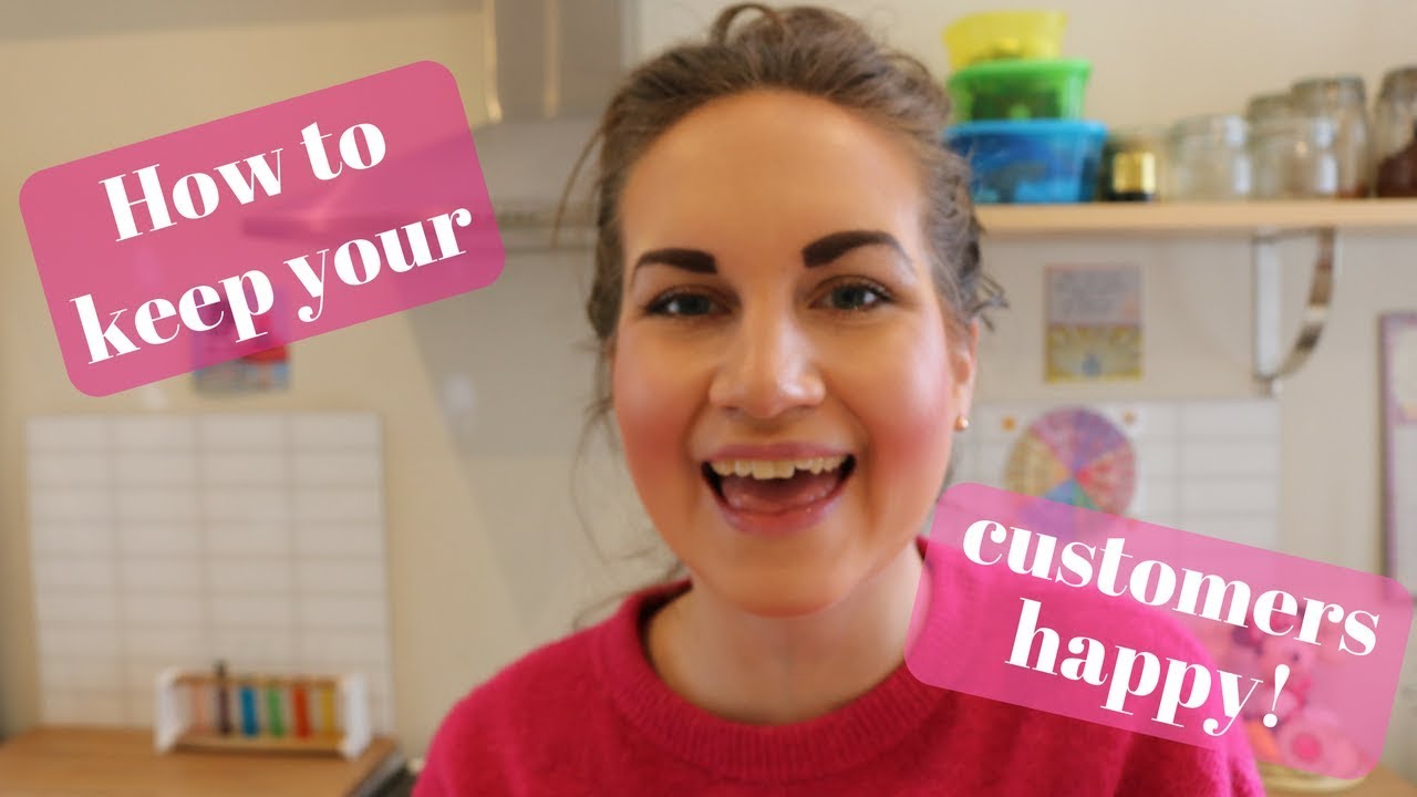 How to keep your customers happy!