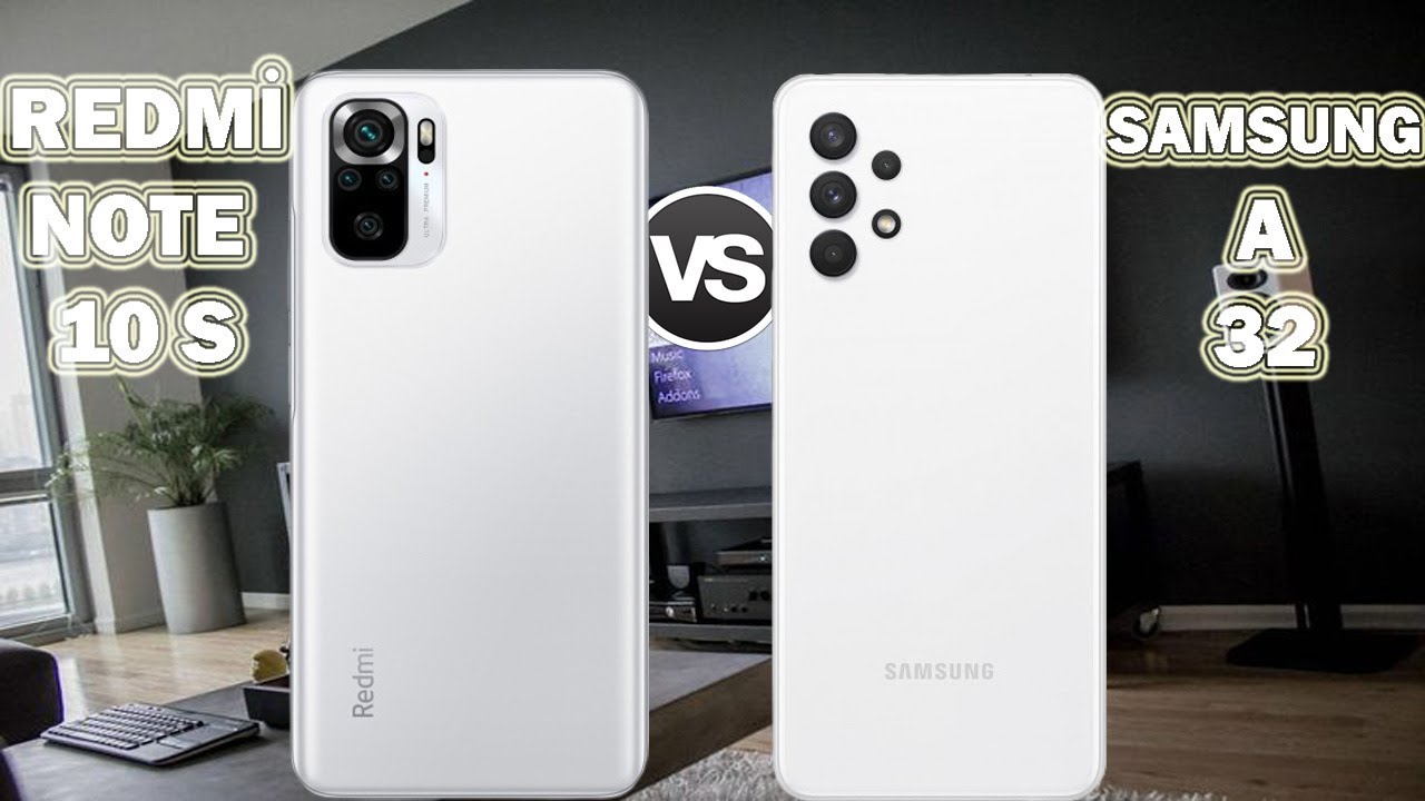 Samsung A32 vs Redmi Note 10S Karşılaştırma