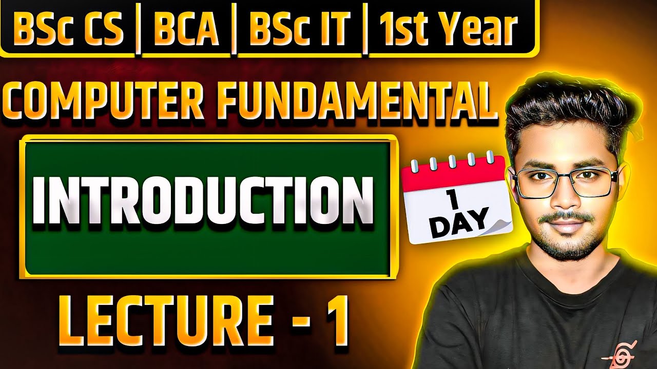 introduction | Computer fundamentals | bsc cs 1st year semester computer science classes 2024