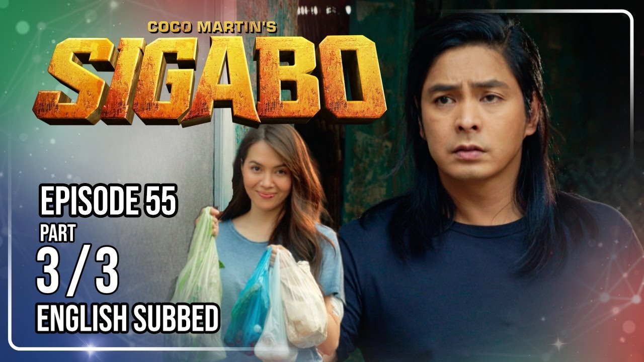 Coco Martin's Sigabo | Episode 55 (3/3) | September 4, 2026