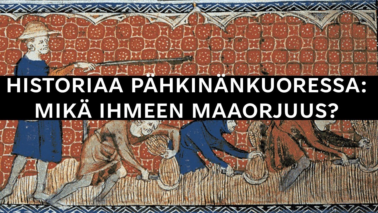 Historiaa pähkinänkuoressa: maaorjuus ... ja kuinka se erosi orjuudesta?