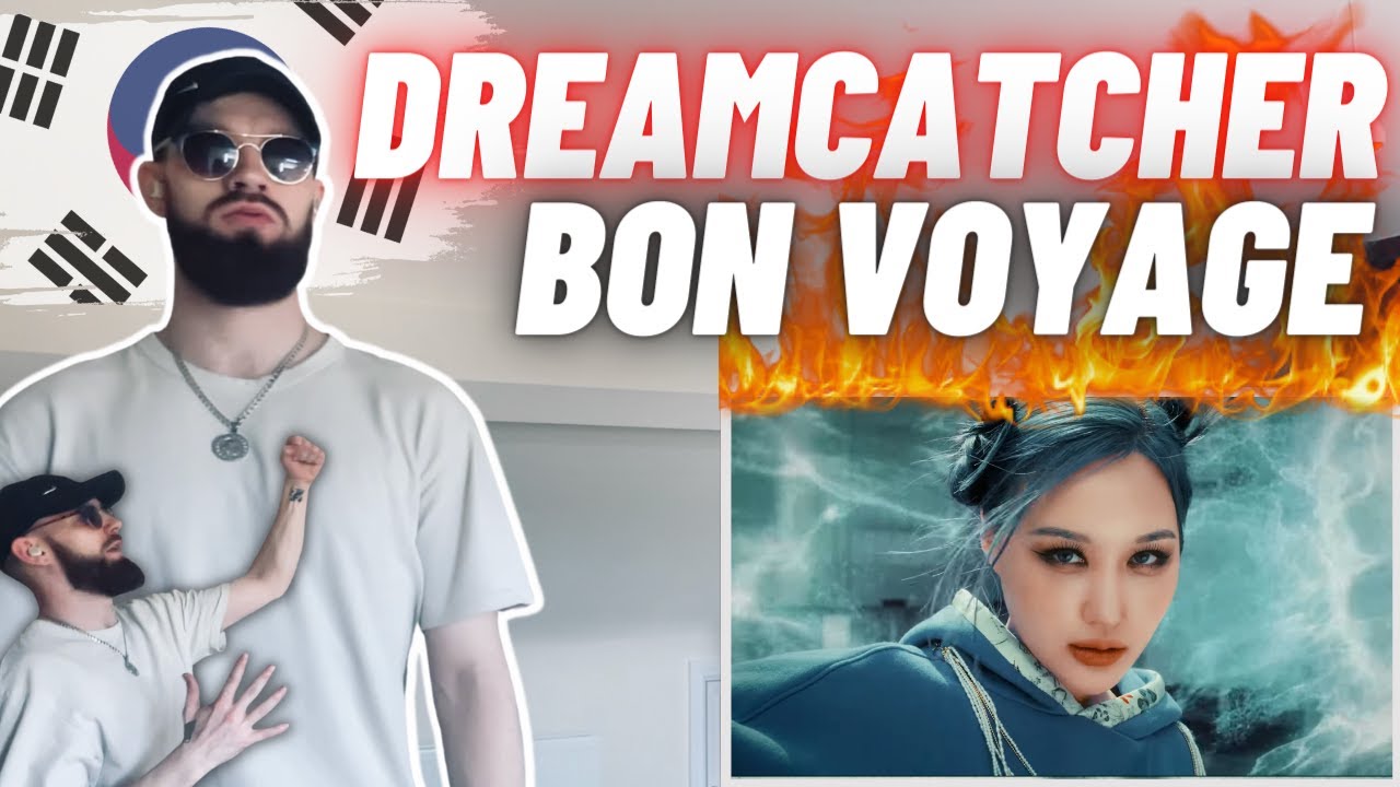 TeddyGrey Reacts to Dreamcatcher(드림캐쳐) 'BONVOYAGE' MV | FIRST REACTION