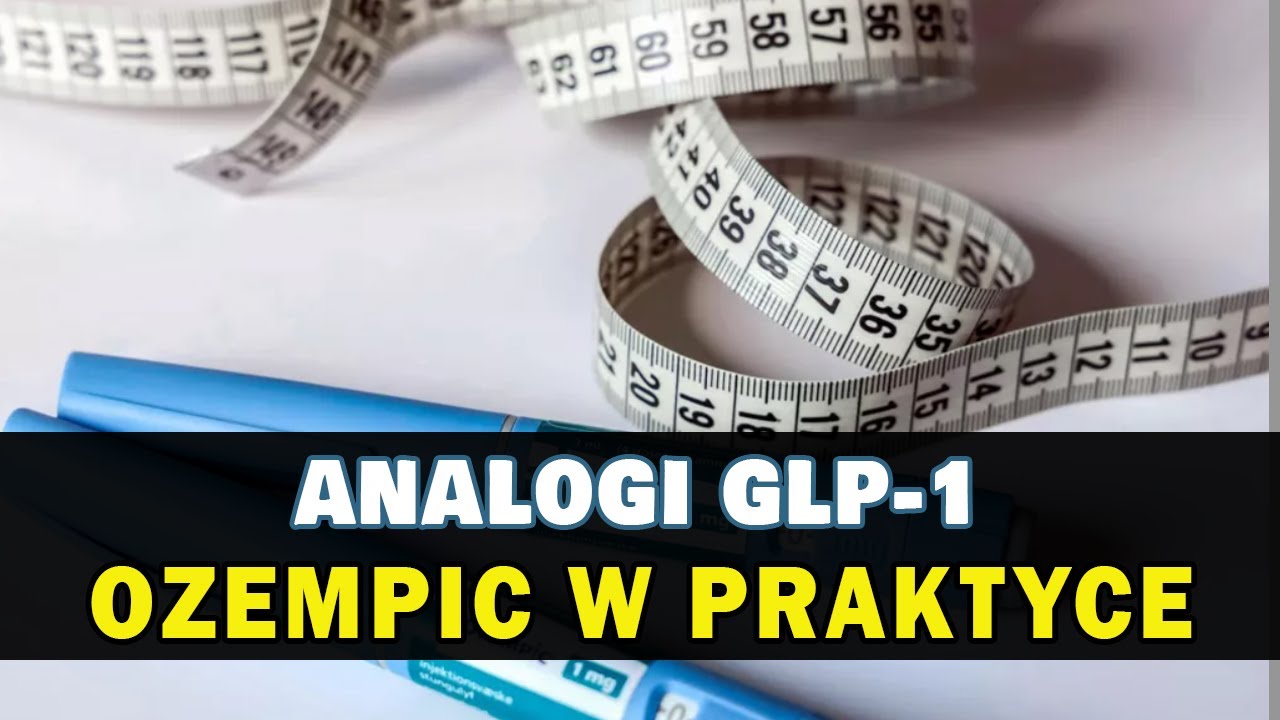 Patryk Iwański - ANALOGI GLP-1 czyli Ozempic w praktyce