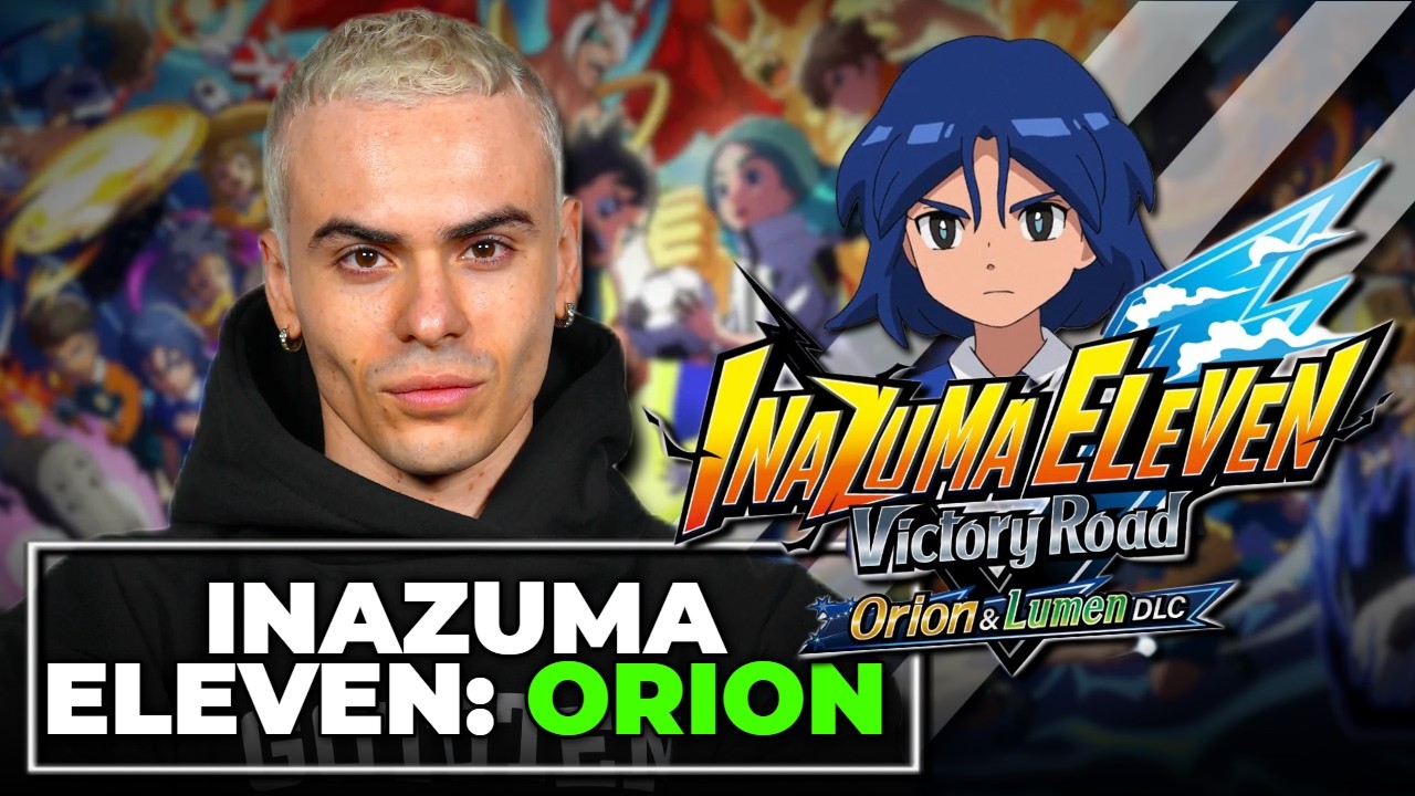 Inazuma Eleven: Victory Road [DLC ORION] - Tutto quello che DEVI SAPERE!