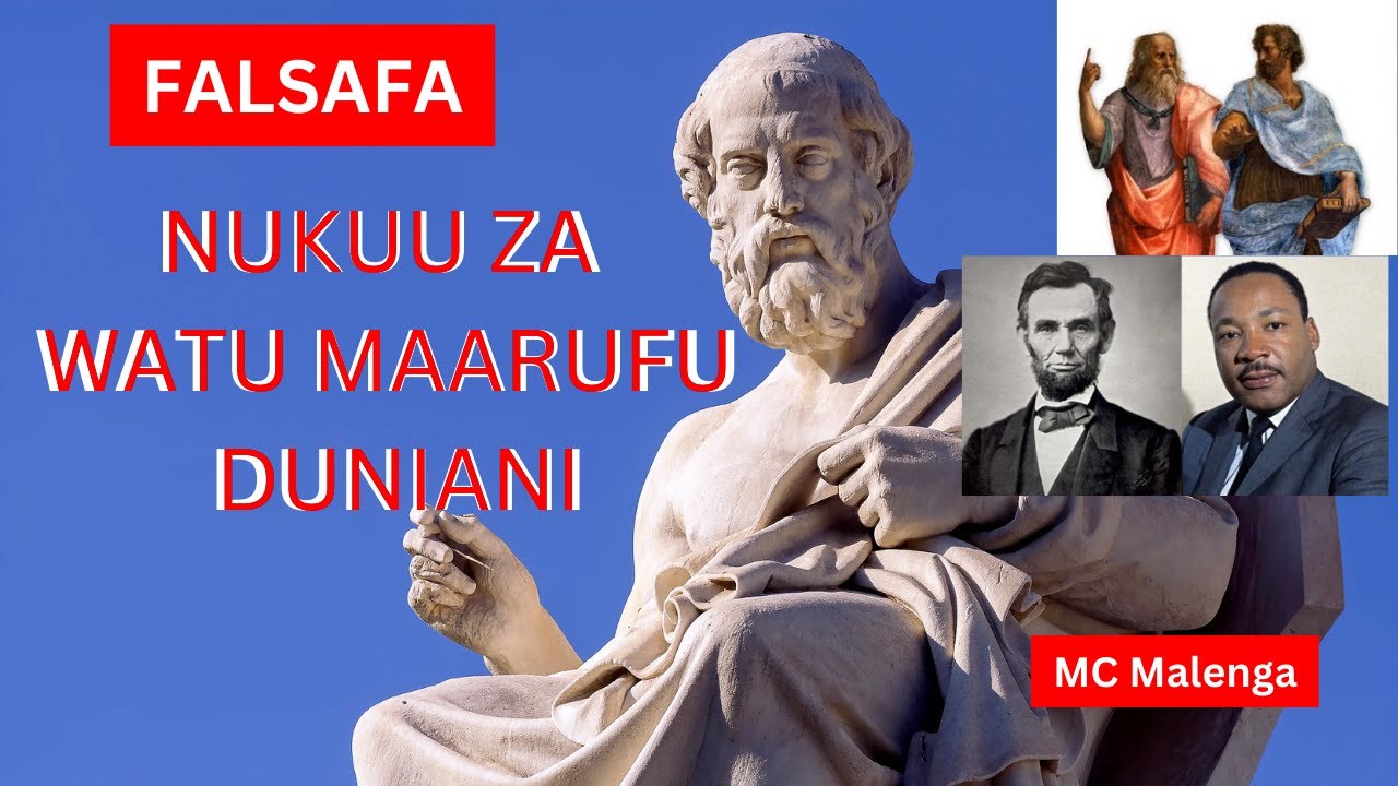 NUKUU ZA WANAFALSAFA MAARUFU DUNIANI Misemo ya Busara na Hekima ya Watu Mashuhuri Duniani
