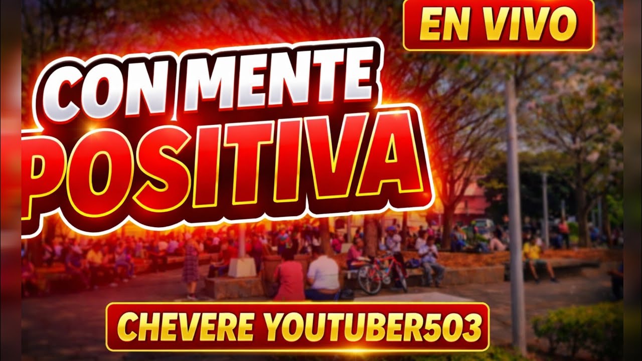 Chevere  está en vivo: Con Mente Positiva