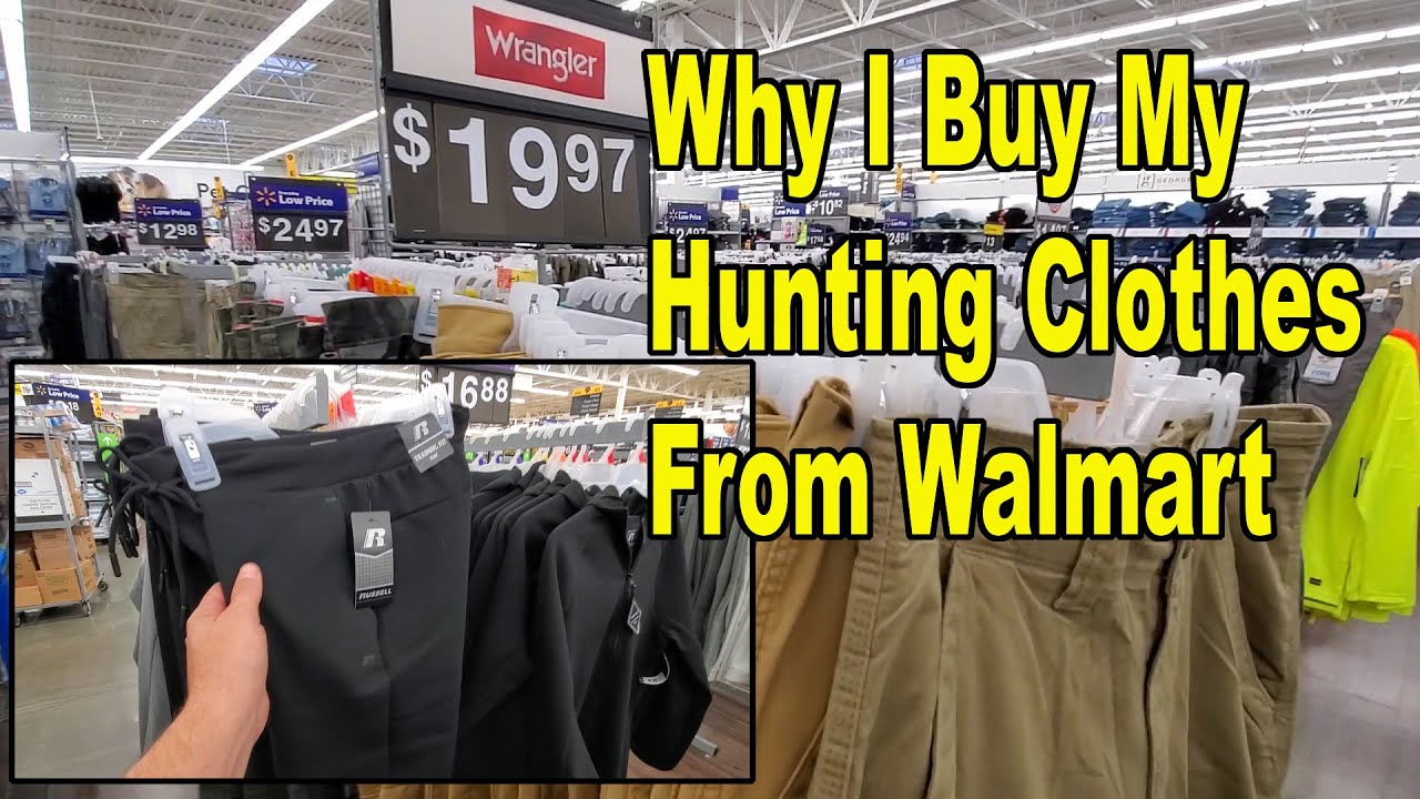 Why I Buy My Hunting Clothes At Walmart In The Normal Clothes Section