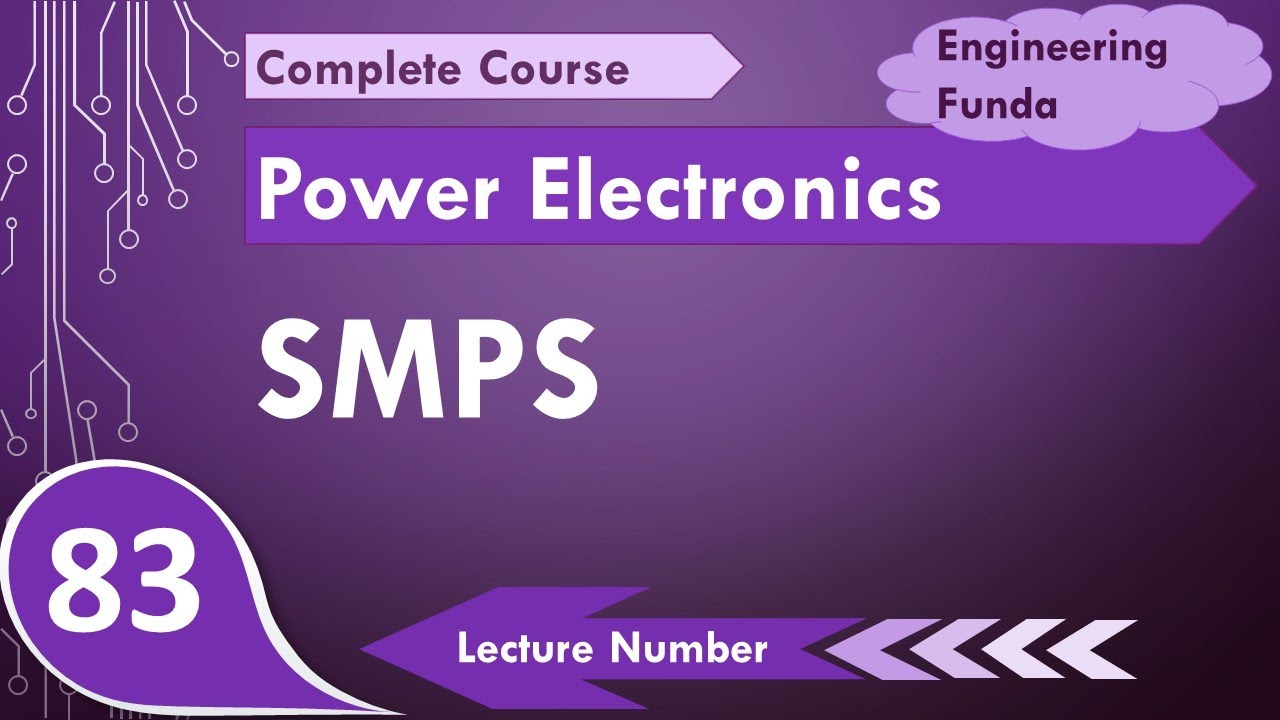 SMPS Switch Mode Power Supply (Basics, Block Diagram, Working, Uses & Specifications) Explained