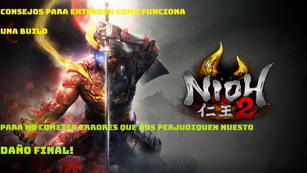 NIOH 2 CONSEJOS RECOMENDACIONES QUE NO PUEDEN FALTAR EN UNA BUILD PC/PS5/PS4