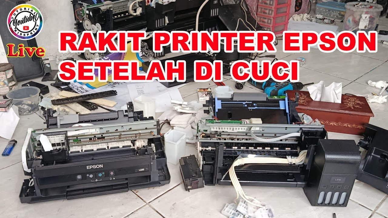 Live🔴 RAKIT PRINTER EPSON SETELAH DI CUCI